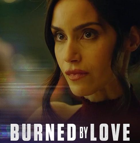 مشاهدة فيلم Burned by Love 2023 مترجم حصرى اون لاين على أكثر من سيرفر